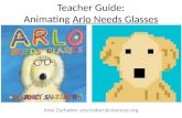 Teacher guide animating arlo needs glasses