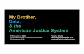 My Brother, Data, & the American Justice System