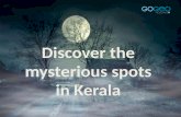 Find out the mysterious places in Kerala | Gogeo Holidays
