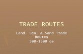 Trade - Silk Roads, Indian Ocean Trade, Trans-Saharan Trade