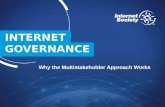 Internet Governance - Why the Multistakeholder Approach Works