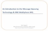 An Introduction to the Message Queuing Technology & IBM WebSphere MQ