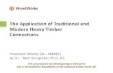 The Application of Traditional and Modern Heavy Timber Connections