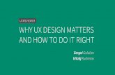 Why UX Design Matters & How To Do It Right