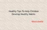 Nina Lubarda | Healthy Tips To Help Children Develop Healthy Habits