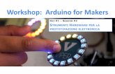 Workshop: Arduino for makers - Strumenti Hardware per la prototipazione elettronica
