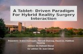 Tablet Driven Paradigm for Hybrid Reality Surgery Interaction