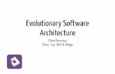 Evolutionary Software Architecture, Why and How?