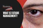 Just what is fatigue management?
