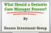 What Should a Geriatric Care Manager Possess?