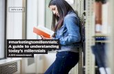 #marketingtomillennials: A guide to understanding today’s millennials