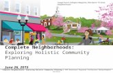 Complete Neighborhoods: Exploring Holistic Community Planning