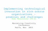 Implementing technological innovation in risk-averse organizations