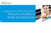 Training Your Volunteers to Stream Your Services Live