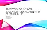 Promotion of Physical Education for Children with Cerebral