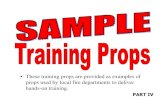 • These training props are provided as examples of props used by