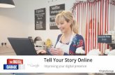 The Digital Garage - With Google | How To Tell Your Story Online