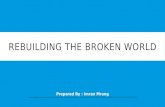 Rebuilding the Broken World