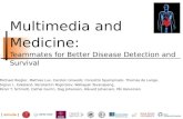 Multimedia and Medicine: Teammates for Better Disease Detection and Survival