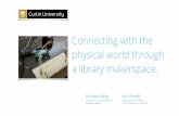 Connecting with the physical world through a library makerspace