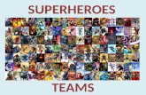 Superheroes teams