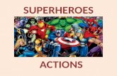 Superheroes actions