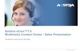 Solidus eCare™7.0 Multimedia Contact Center - Sales Presentation
