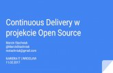 Continuous delivery w projekcie open source - Marcin Stachniuk