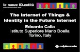 The Internet of Things & Identity in the Future Internet Edoardo Calia ...