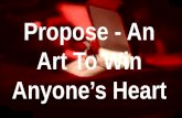 Propose - an art to win anyone’s heart