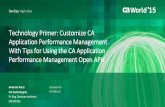 Technology Primer: Customize CA Application Performance Management  With Tips for Using the CA Application Performance Management Open APIs