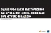 Square Pipe Culvert Investigation for Rail Applications for Aurizon