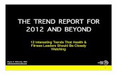 2012 Trend Report - What Health And Fitness Leaders Should Keep Their Eyes On