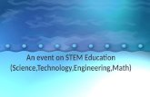 An event on stem education (science,technology,engineering,math)