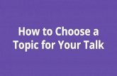 How to Choose a Topic for Your Talk