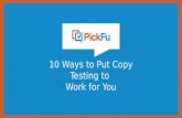 10 Ways To Put Copy Testing To Work For You