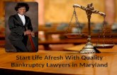 Start Life Afresh With Quality Bankruptcy Lawyers in Maryland
