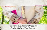 Decent wedding dresses, embellishes the event