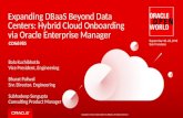 [CON6985]Expanding DBaaS Beyond Data Centers Hybrid Cloud Onboarding via Oracle Enterprise Manager