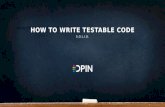 How To Write a Testable Code