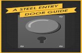 A steel entry door guide