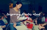 Inspiring Quotes about Teaching