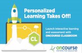 Personalized Learning Takes Off!  Launching OnCourse Classroom LMS