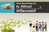 What Should Banks Do to Attract Millennials?