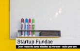 Startup Fundae - The mistakes we make and don't