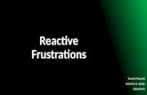 Reactive Frustrations