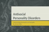 Simeon Miller PSY1010 CLP PowerPoint Antisocal Personality Disorders Understanding Psychopaths and Sociopaths