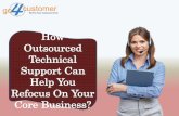 How outsourced technical support can help you refocus on your core business