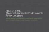 Prototyping Physical & Immersive Environments for UX Designers