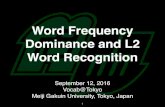 Word Frequency Dominance and L2 Word Recognition